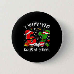 I Survived 67 Days Of School Christmas Santa Teach 6 Cm Round Badge