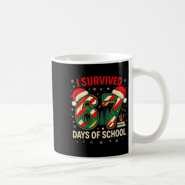 I Survived 67 Days Of School Christmas Teacher  Coffee Mug (Right)