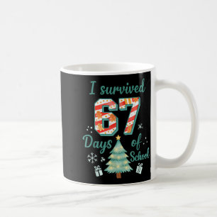 I Survived 67 Days Of School Christmas Teacher Stu Coffee Mug