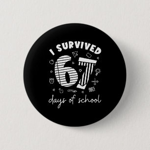 I Survived 67 Days Of School Cool Teacher Design 6 Cm Round Badge