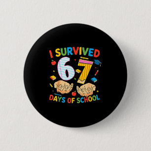 I Survived 67 Days Of School Cool Teacher Design 6 Cm Round Badge