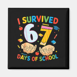 I Survived 67 Days Of School Cool Teacher Design  Magnet