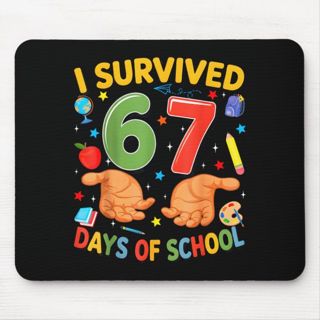 I Survived 67 Days Of School Cool Teacher Design  Mouse Pad (Front)