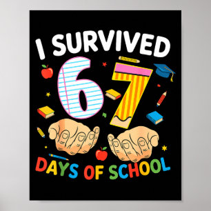 I Survived 67 Days Of School Cool Teacher Design Poster