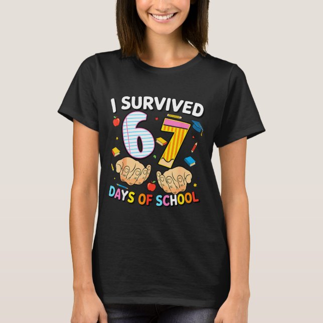 I Survived 67 Days Of School Cool Teacher Design  T-Shirt (Front)