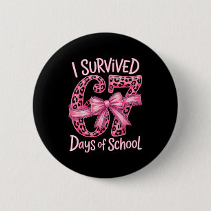 I Survived 67 Days Of School Coquette Girls Women 6 Cm Round Badge
