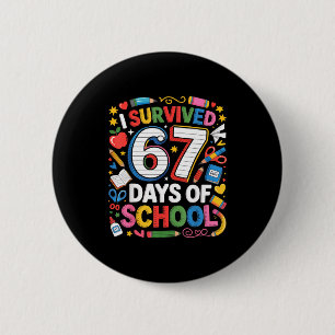 I Survived 67 Days Of School Cute Kid Six Seven Ce 6 Cm Round Badge