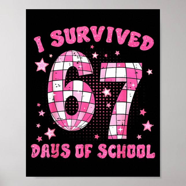 I Survived 67 Days Of School Cute Teacher Six Seve Poster (Front)
