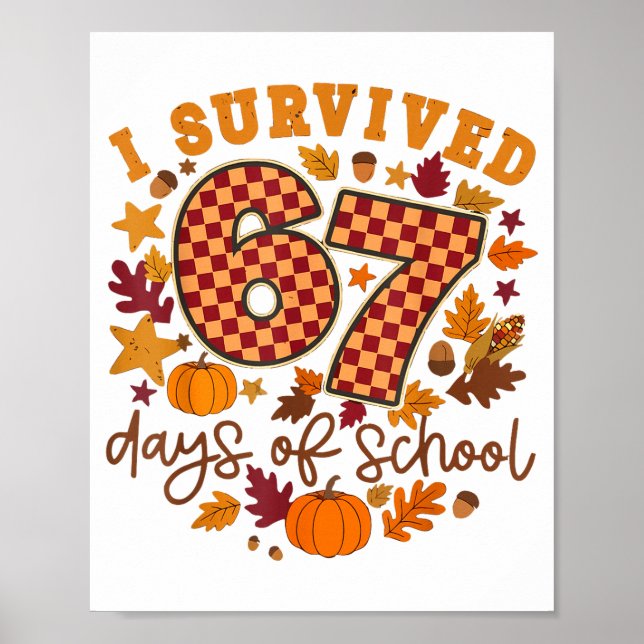 I Survived 67 Days Of School Fall Autumn Six Seven Poster (Front)