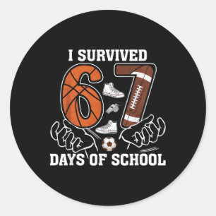 I Survived 67 Days Of School Footll Sketll Soccer Classic Round Sticker