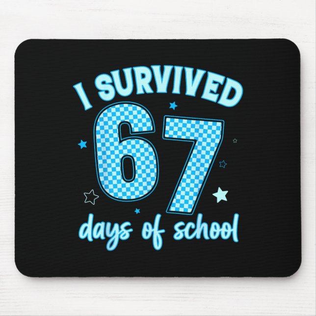 I Survived 67 Days Of School For Girls Boy Kids Te Mouse Pad (Front)