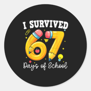 I Survived 67 Days Of School For Teachers Students Classic Round Sticker