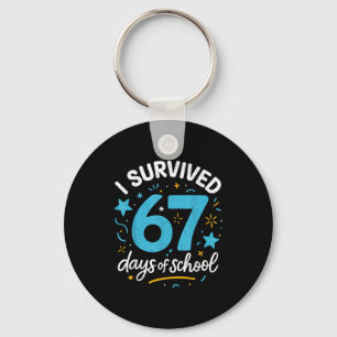 I Survived 67 Days Of School For Teachers Students Key Ring