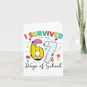 I Survived 67 Days Of School Fun Meme Six Seven 6- Card
