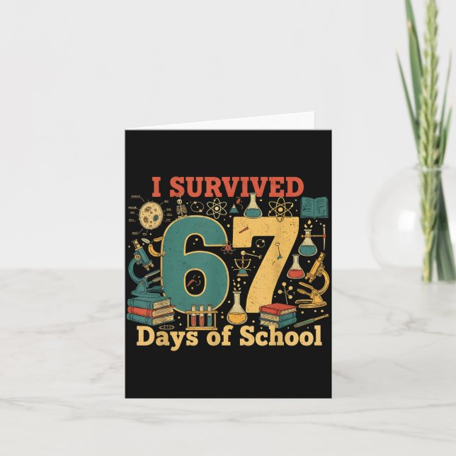 I Survived 67 Days Of School Funny 67 Meme Science Card (Front)
