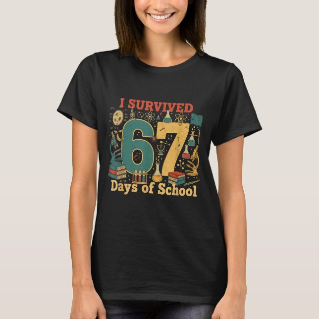 I Survived 67 Days Of School Funny 67 Meme Science T-Shirt (Front)