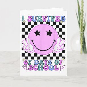 I Survived 67 Days Of School Funny 67 Meme Student Card