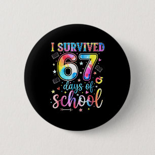 I Survived 67 Days Of School Funny 67 Meme Teacher 6 Cm Round Badge
