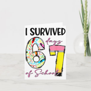 I Survived 67 Days Of School Funny 67 Meme Teacher Card