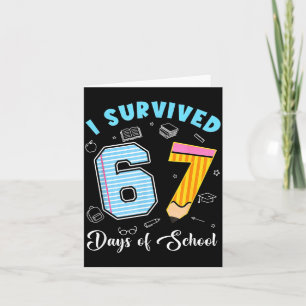 I Survived 67 Days Of School Funny 67 Meme Teacher Card