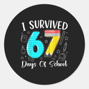 I Survived 67 Days Of School Funny 67 Meme Teacher Classic Round Sticker