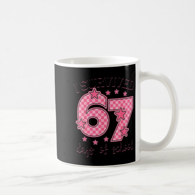 I Survived 67 Days Of School Funny 67 Meme Teacher Coffee Mug (Right)