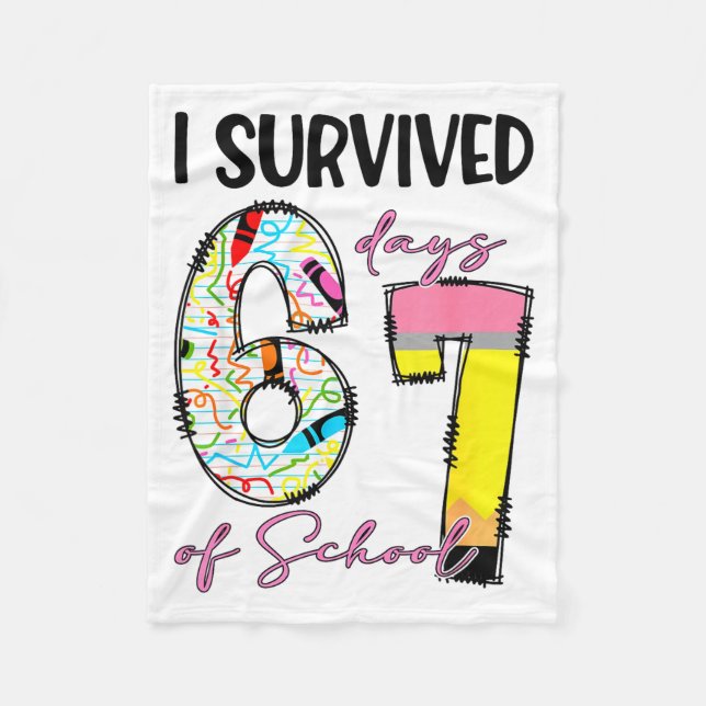 I Survived 67 Days Of School Funny 67 Meme Teacher Fleece Blanket (Front)