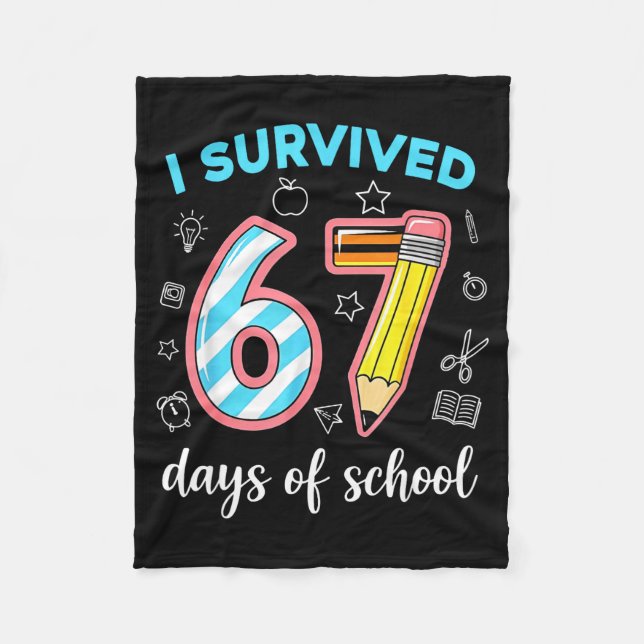 I Survived 67 Days Of School Funny 67 Meme Teacher Fleece Blanket (Front)