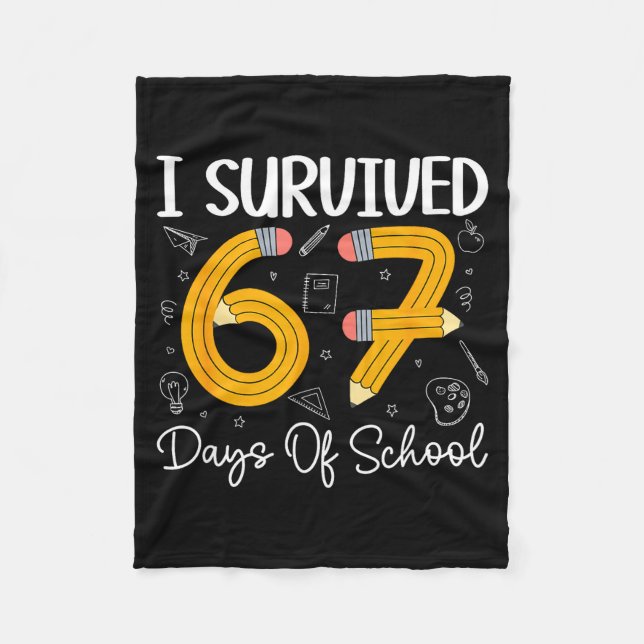 I Survived 67 Days Of School Funny 67 Meme Teacher Fleece Blanket (Front)