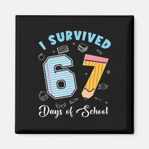I Survived 67 Days Of School Funny 67 Meme Teacher Magnet