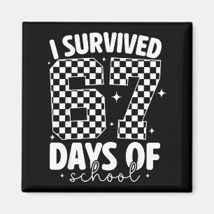 I Survived 67 Days Of School Funny 67 Meme Teacher Magnet