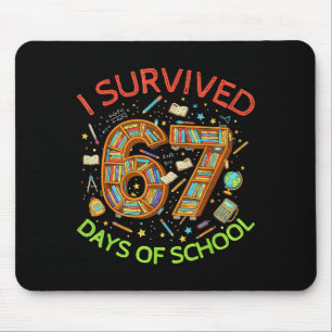 I Survived 67 Days Of School Funny 67 Meme Teacher Mouse Pad