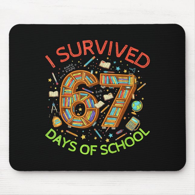 I Survived 67 Days Of School Funny 67 Meme Teacher Mouse Pad (Front)
