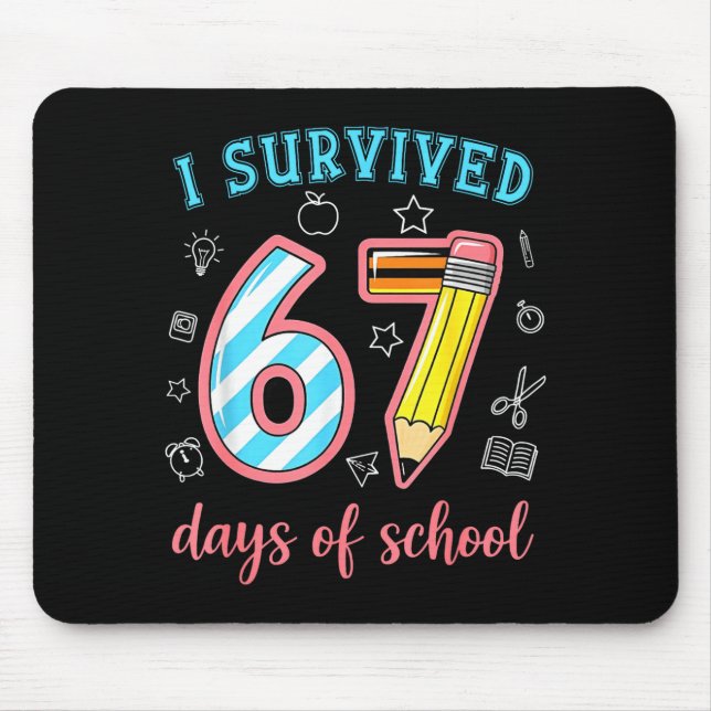 I Survived 67 Days Of School Funny 67 Meme Teacher Mouse Pad (Front)