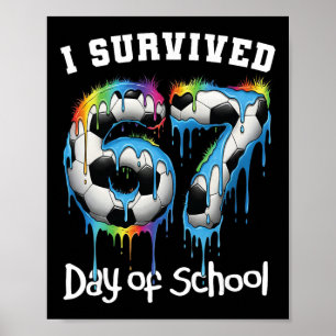 I Survived 67 Days Of School Funny 67 Meme Teacher Poster