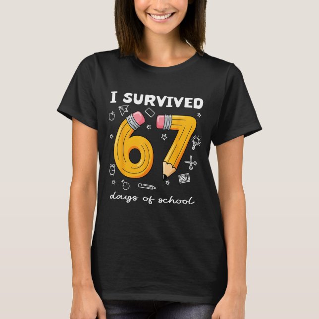 I Survived 67 Days Of School Funny 67 Meme Teacher T-Shirt (Front)
