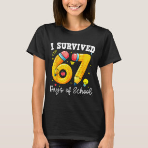 I Survived 67 Days Of School Funny 67 Meme Teacher T-Shirt