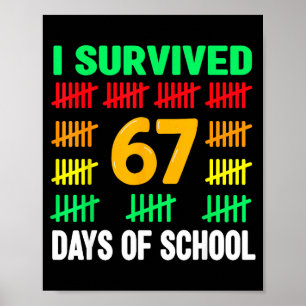 I Survived 67 Days Of School Funny 67 Meme Teen Bo Poster