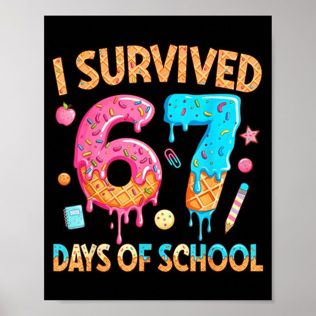 I Survived 67 Days Of School Funny 67 Teacher Stud Poster (Front)