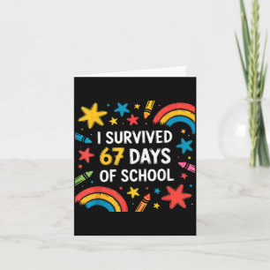 I Survived 67 Days Of School Funny 67 Teachers Stu Card