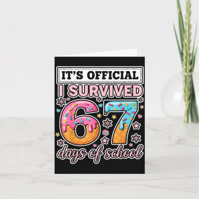 I Survived 67 Days Of School Funny 67 Teachers Stu Card (Front)