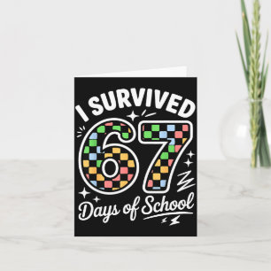 I Survived 67 Days Of School Funny 67 Teachers Stu Card