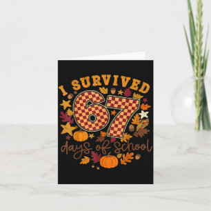 I Survived 67 Days Of School Funny 67 Teachers Stu Card