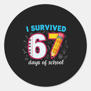 I Survived 67 Days Of School Funny 67 Teachers Stu Classic Round Sticker