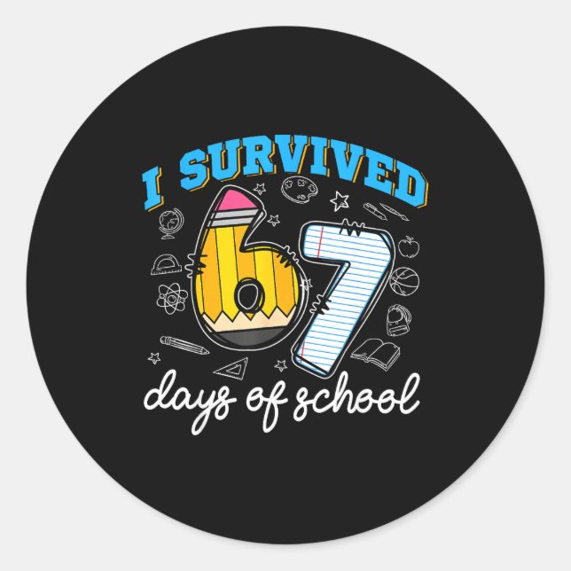 I Survived 67 Days Of School Funny 67 Teachers Stu Classic Round Sticker (Front)