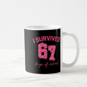 I Survived 67 Days Of School Funny 67 Teachers Stu Coffee Mug