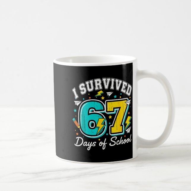I Survived 67 Days Of School Funny 67 Teachers Stu Coffee Mug (Right)