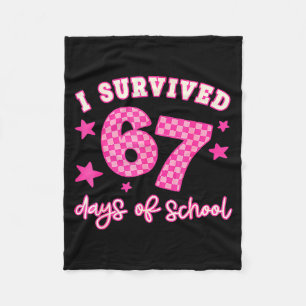 I Survived 67 Days Of School Funny 67 Teachers Stu Fleece Blanket