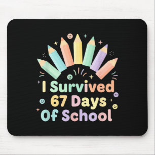 I Survived 67 Days Of School Funny 67 Teachers Stu Mouse Pad