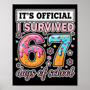 I Survived 67 Days Of School Funny 67 Teachers Stu Poster
